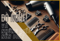 C&aacute;ch Chọn Dụng Cụ Cắt T&oacute;c Chuy&ecirc;n Nghiệp