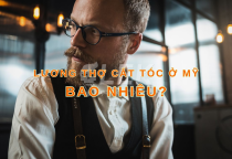 Lương Thợ Cắt T&oacute;c ở Mỹ V&agrave; H&eacute; Lộ Thu Nhập "Khủng"